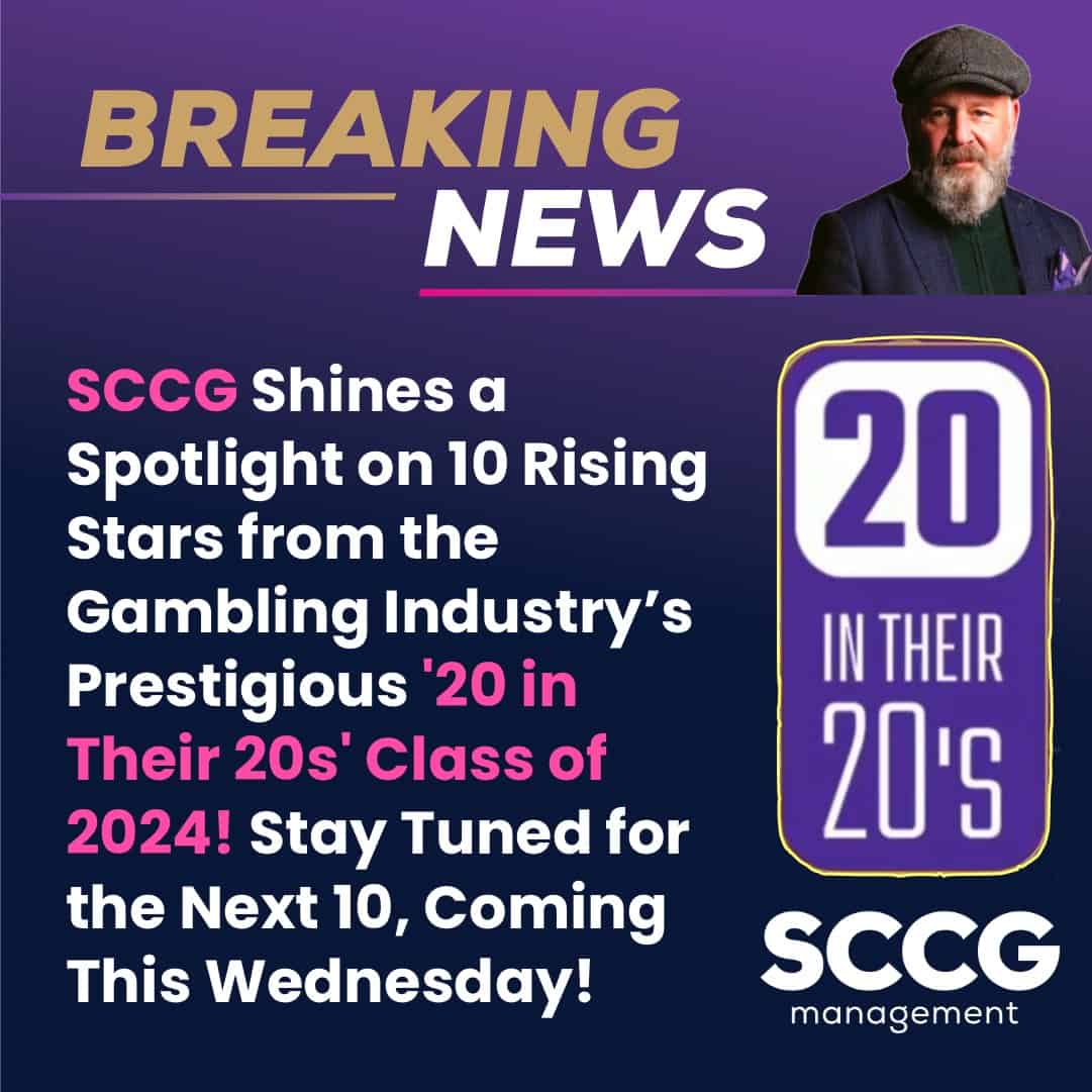 SCCG Shines a Spotlight on 10 Rising Stars from the Gambling Industry’s Prestigious '20 in Their 20s' Class of 2024!