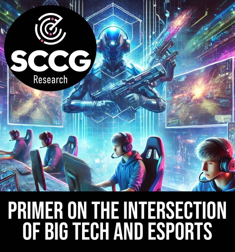 Primer on The Intersection of Big Tech and Esports